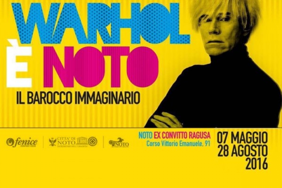 Warhol è Noto. Il Barocco immaginario